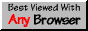 Best viewed with any browser!